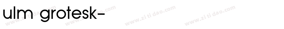 ulm grotesk字体转换